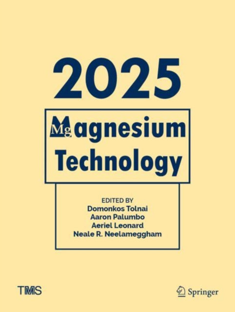 Book cover of: Magnesium Technology 2025. By: Domonkos Tolnai