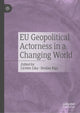Book cover of: EU Geopolitical Actorness in a Changing World. By: Liridon Lika
