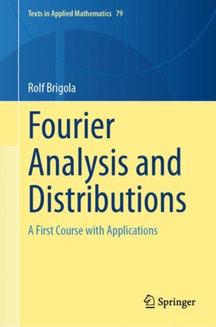 Book cover of: Fourier Analysis and Distributions. By: Rolf Brigola