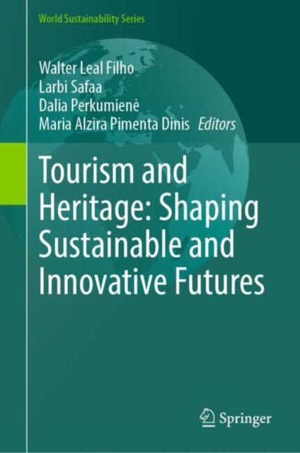 Book cover of: Tourism and Heritage: Shaping Sustainable and Innovative Futures