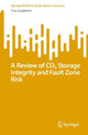Book cover of: Review of CO2 Storage Integrity and Fault Zone Risk. By: Yves Guglielmi