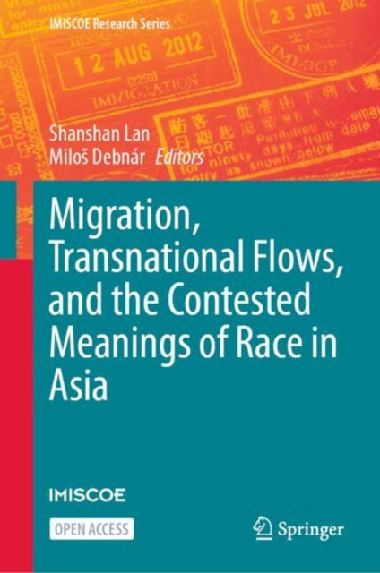 Book cover of: Migration, Transnational Flows, and the Contested Meanings of Race in Asia. By: Shanshan Lan