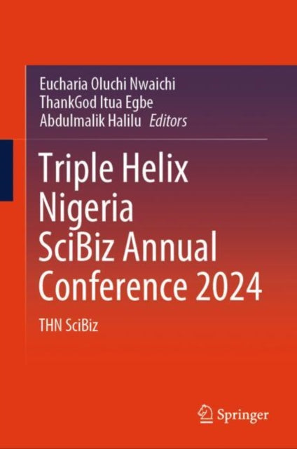 Book cover of: Triple Helix Nigeria SciBiz Annual Conference 2024. By: Eucharia Oluchi Nwaichi