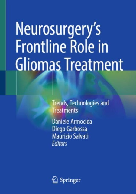 Book cover of: Neurosurgery's Frontline Role in Gliomas Treatment