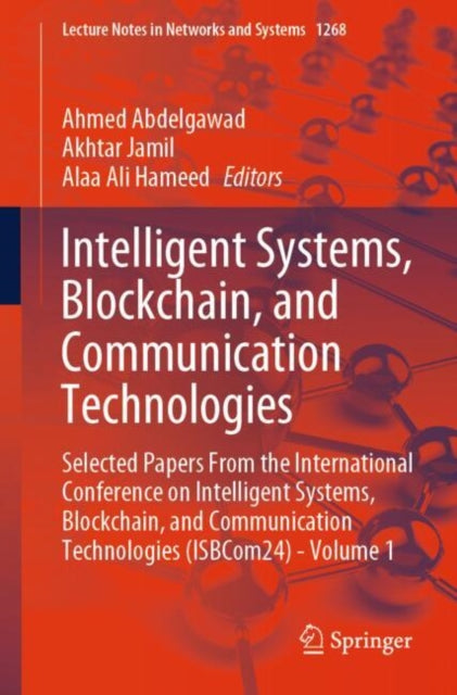 Book cover of: Intelligent Systems, Blockchain, and Communication Technologies. By: Ahmed Abdelgawad