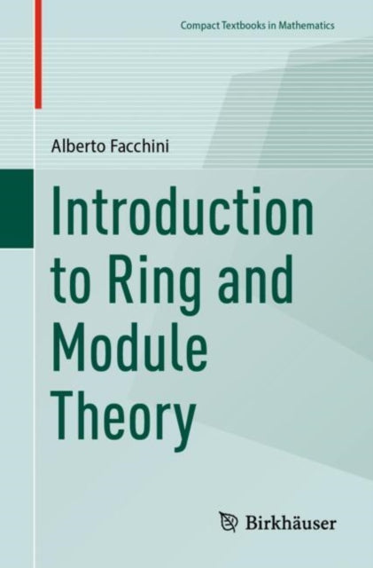 Introduction to Ring and Module Theory