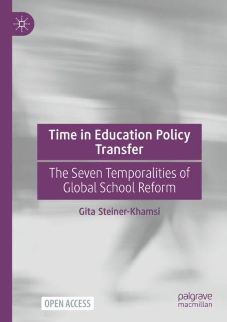Book cover of: Time in Education Policy Transfer