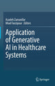 Book cover of: Application of Generative AI in Healthcare Systems. By: Azadeh Zamanifar