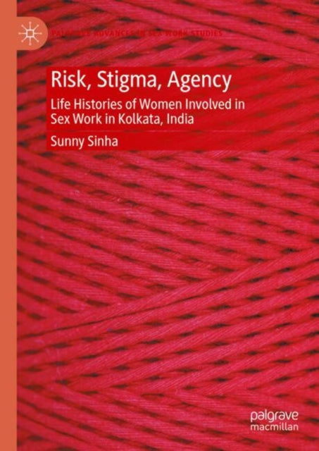 Book cover of: Risk, Stigma, Agency. By: Sunny Sinha