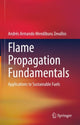 Book cover of: Flame Propagation Fundamentals. By: Andrés Armando Mendiburu Zevallos
