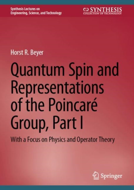 Book cover of: Quantum Spin and Representations of the Poincare Group, Part I. By: Reinhard Horst Beyer