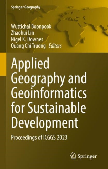 Book cover of: Applied Geography and Geoinformatics for Sustainable Development. By: Wuttichai Boonpook