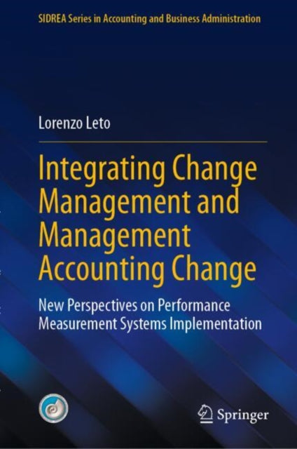 Book cover of: Integrating Change Management and Management Accounting Change. By: Lorenzo Leto