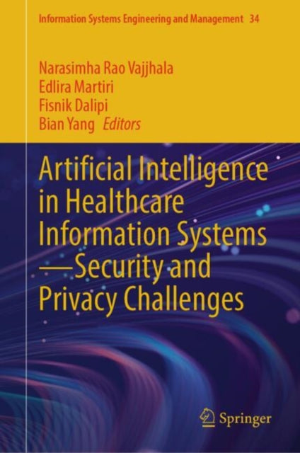 Book cover of: Artificial Intelligence in Healthcare Information Systems—Security and Privacy Challenges. By: Narasimha Rao Vajjhala
