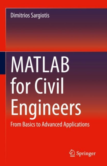 Book cover of: MATLAB for Civil Engineers. By: Dimitrios Sargiotis