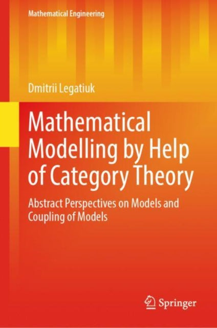 Book cover of: Mathematical Modelling by Help of Category Theory. By: Dmitrii Legatiuk