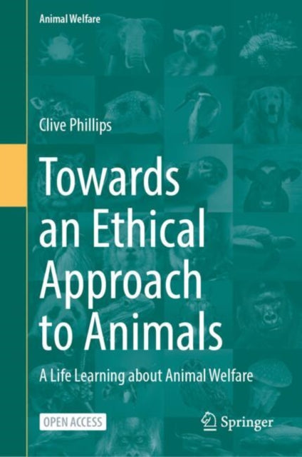 Book cover of: Towards an Ethical Approach to Animals. By: Clive Phillips