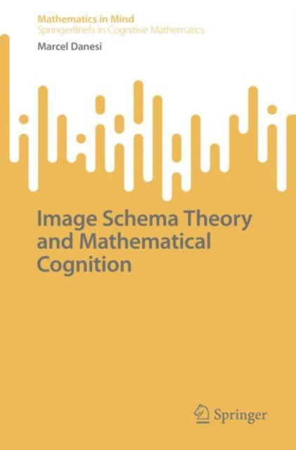 Image Schema Theory and Mathematical Cognition