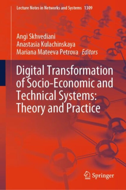 Book cover of: Digital Transformation of Socio-Economic and Technical Systems: Theory and Practice. By: Angi Skhvediani