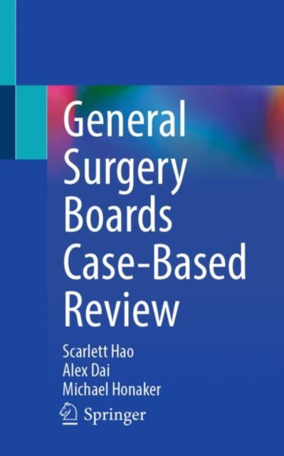 Book cover of: General Surgery Boards Case-Based Review. By: Scarlett Hao