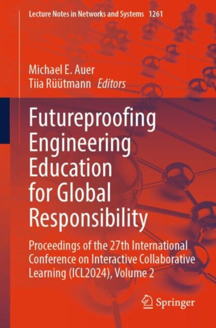 Book cover of: Futureproofing Engineering Education for Global Responsibility. By: Michael E. Auer