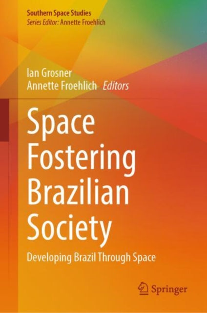 Book cover of: Space Fostering Brazilian Society. By: Ian Grosner
