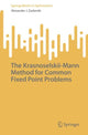 Book cover of: Krasnoselskii-Mann Method for Common Fixed Point Problems