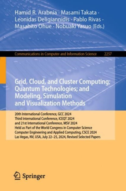 Book cover of: Grid, Cloud, and Cluster Computing; Quantum Technologies; and Modeling, Simulation and Visualization Methods