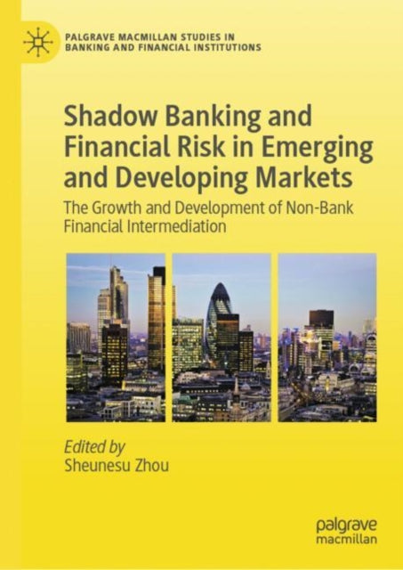Book cover of: Shadow Banking and Financial Risk in Emerging and Developing Markets