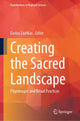 Book cover of: Creating the Sacred Landscape