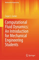 Book cover of: Computational Fluid Dynamics: An Introduction for Mechanical Engineering Students