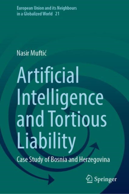 Book cover of: Artificial Intelligence and Tortious Liability