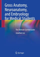 Book cover of: Gross Anatomy, Neuroanatomy, and Embryology for Medical Students