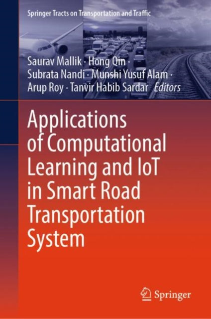Book cover of: Applications of Computational Learning and IoT in Smart Road Transportation System