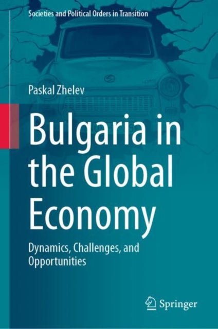 Book cover of: Bulgaria in the Global Economy