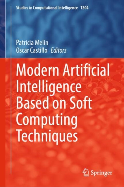 Book cover of: Modern Artificial Intelligence Based on Soft Computing Techniques