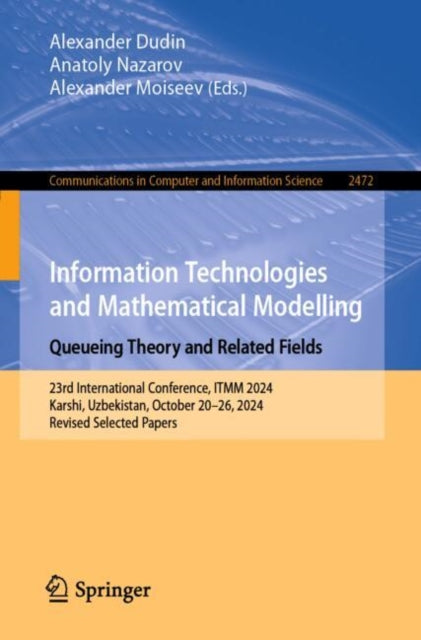 Book cover of: Information Technologies and Mathematical Modelling. Queueing Theory and Related Fields