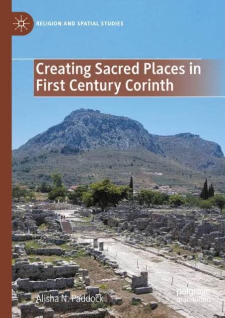 Book cover of: Creating Sacred Places in First Century Corinth