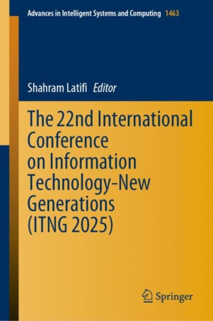 Book cover of: 22nd International Conference on Information Technology-New Generations (ITNG 2025)