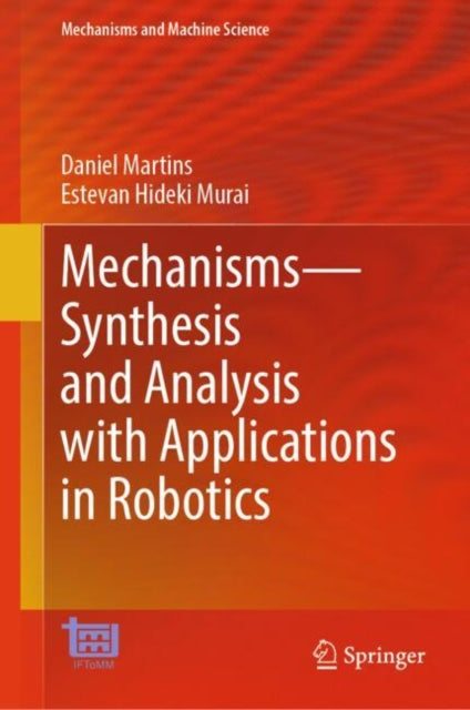 Book cover of: Mechanisms—Synthesis and Analysis with Applications in Robotics