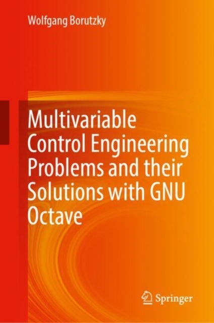 Book cover of: Multivariable Control Engineering Problems and their Solutions with GNU Octave
