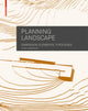 Book cover of: Planning Landscape. By: Astrid Zimmermann