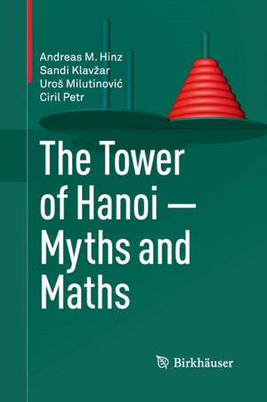 Tower of Hanoi – Myths and Maths