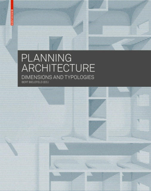 Book cover of: Planning Architecture. By: Bert Bielefeld