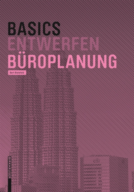 Book cover of: Basics Buroplanung. By: Bert Bielefeld