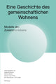 Book cover of: Eine Geschichte des gemeinschaftlichen Wohnens. By: Susanne Schmid