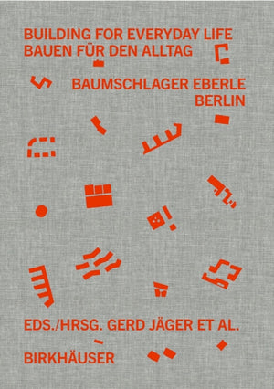 Building for Everyday Life / Bauen fur den Alltag 2010–2025