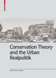 Book cover of: Conservation Theory and the Urban Realpolitik. By: Solmaz Yadollahi