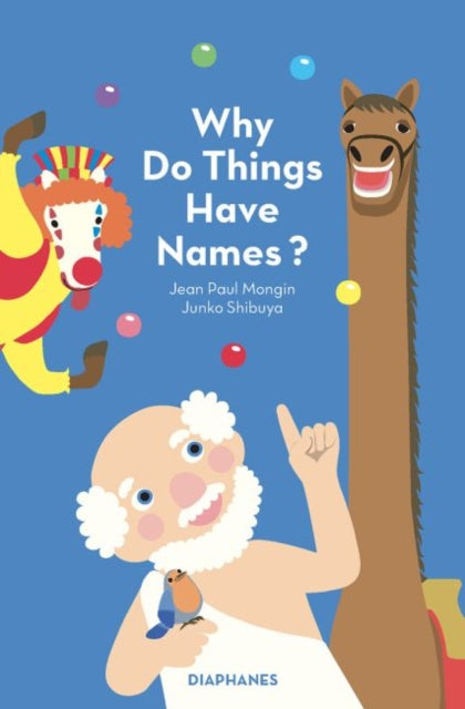 Book cover of: Why Do Things Have Names?. By: Jean Paul Mongin