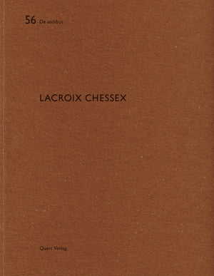 Lacroix Chessex: De aedibus